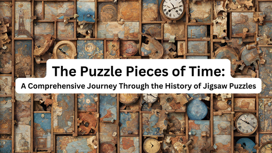The Puzzle Pieces of Time: A Comprehensive Journey Through the History of Jigsaw Puzzles